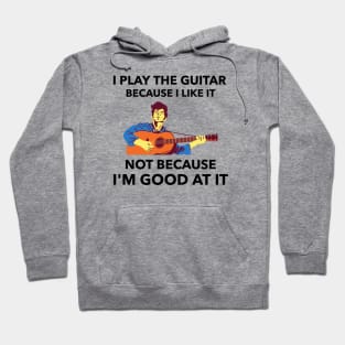 I Play The Guitar Hoodie